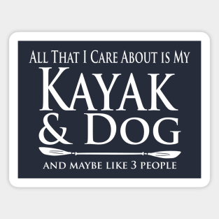 Kayaker - Care about my Kayak and Dog Magnet